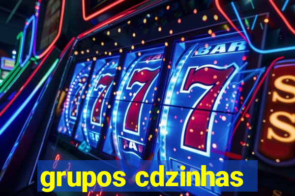 grupos cdzinhas